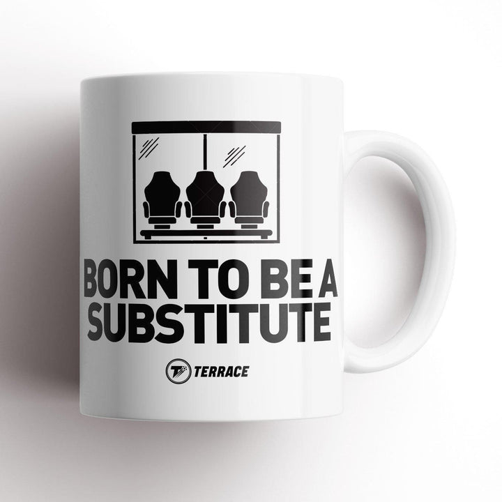 Born to be a Substitute Mug-Humour mug-The Terrace Store
