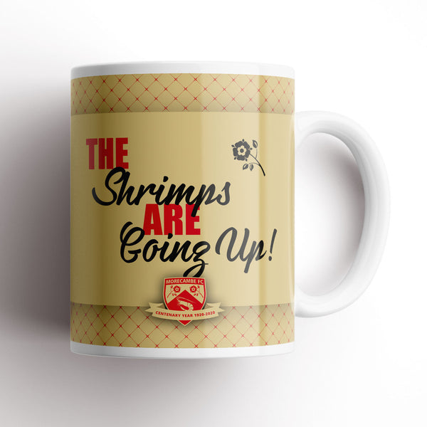 Morecambe The Shrimps Are Going Up Mug